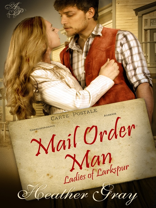 Title details for Mail Order Man by Heather Gray - Available